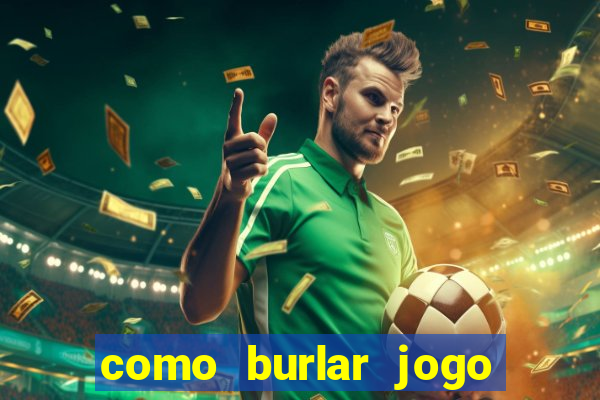 como burlar jogo do tigre